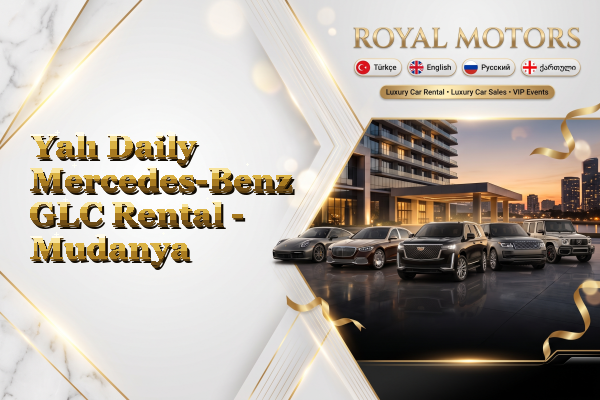Yalı Daily Mercedes-Benz GLC Rental - Mudanya