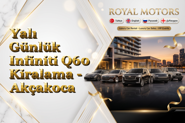 Yalı Günlük Infiniti Q60 Kiralama - Akçakoca