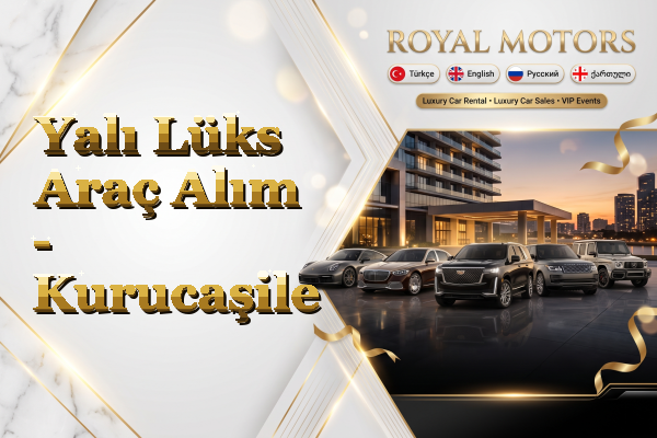 Yalı Lüks Araç Alım - Kurucaşile