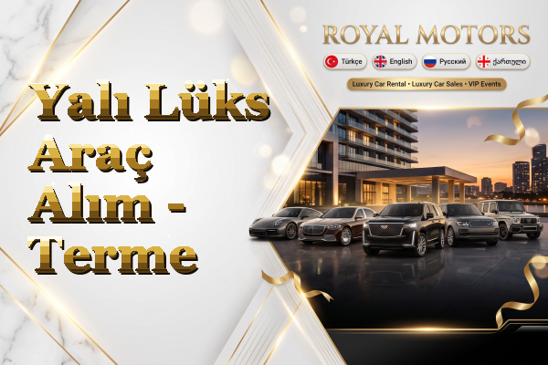 Yalı Lüks Araç Alım - Terme
