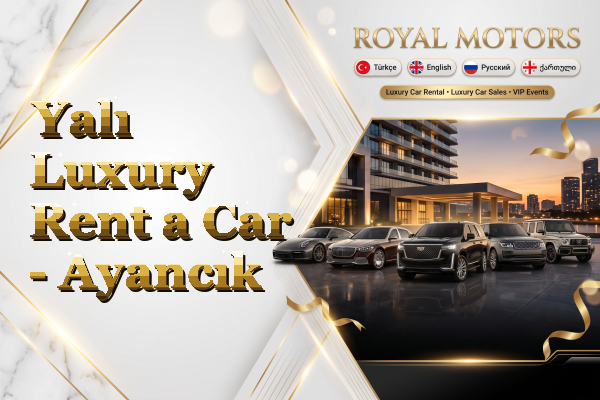Yalı Luxury Rent a Car - Ayancık