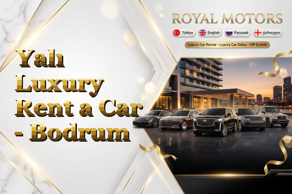 Yalı Luxury Rent a Car - Bodrum