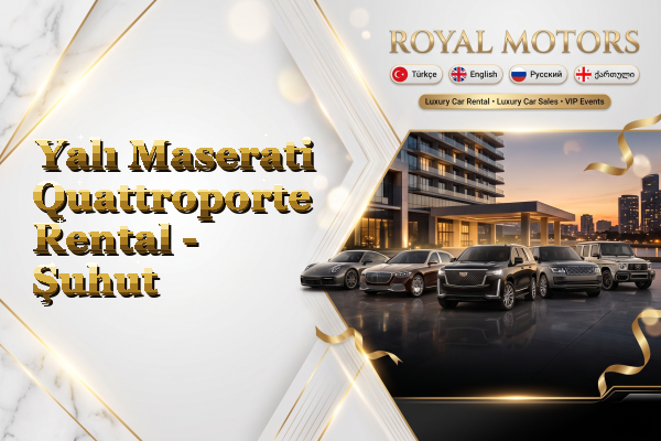Yalı Maserati Quattroporte Rental - Şuhut