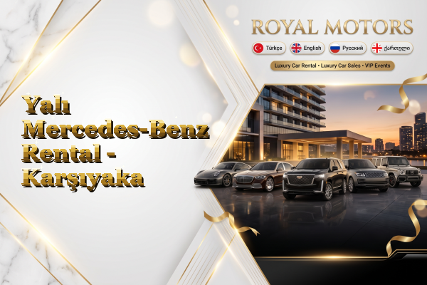 Yalı Mercedes-Benz Rental - Karşıyaka