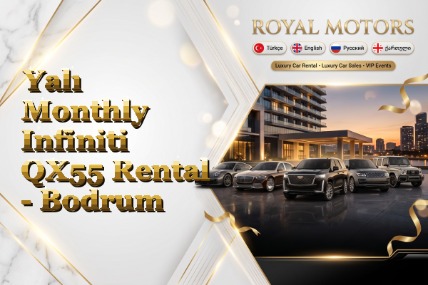 Yalı Monthly Infiniti QX55 Rental - Bodrum