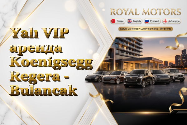 Yalı VIP аренда Koenigsegg Regera - Bulancak