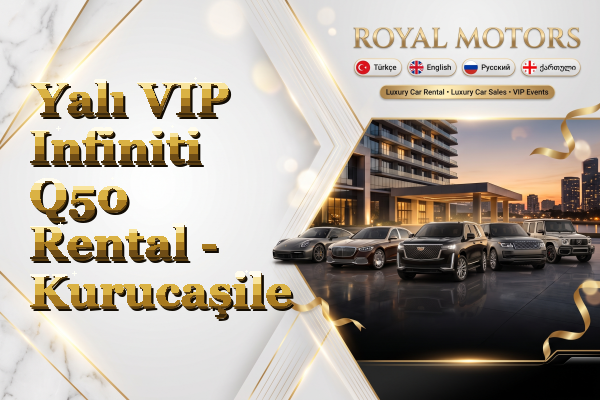 Yalı VIP Infiniti Q50 Rental - Kurucaşile