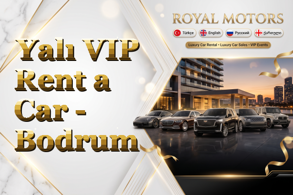 Yalı VIP Rent a Car - Bodrum