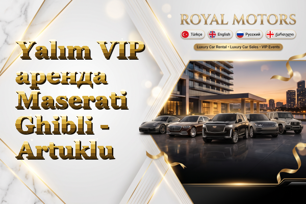 Yalım VIP аренда Maserati Ghibli - Artuklu