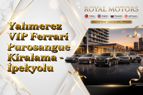 Yalımerez VIP Ferrari Purosangue Kiralama - İpekyolu