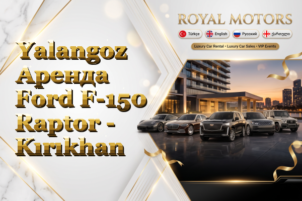 Yalangoz Аренда Ford F-150 Raptor - Kırıkhan