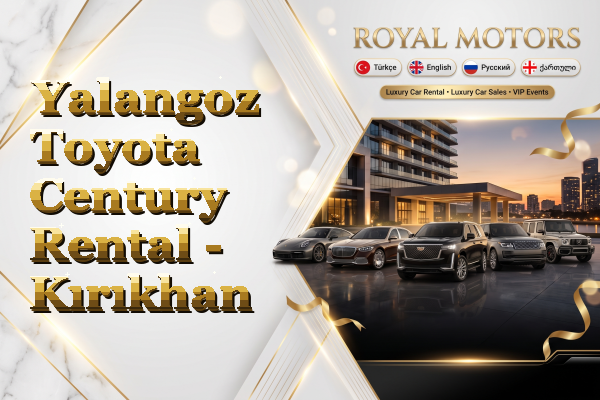 Yalangoz Toyota Century Rental - Kırıkhan
