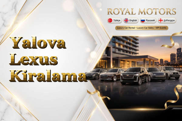 Yalova Lexus Kiralama