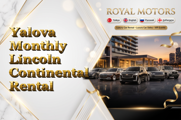Yalova Monthly Lincoln Continental Rental