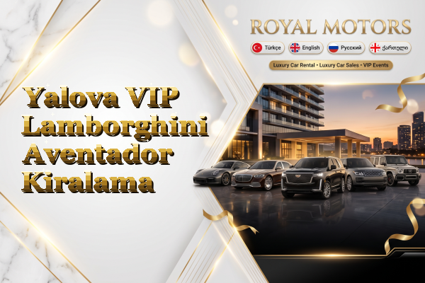 Yalova VIP Lamborghini Aventador Kiralama