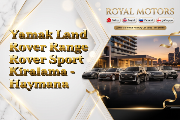 Yamak Land Rover Range Rover Sport Kiralama - Haymana