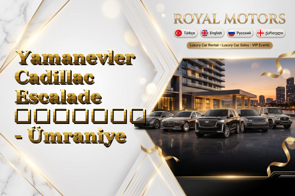 Yamanevler Cadillac Escalade გაყიდვა - Ümraniye