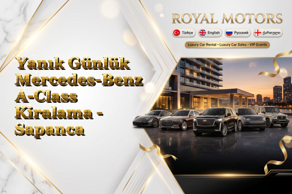 Yanık Günlük Mercedes-Benz A-Class Kiralama - Sapanca