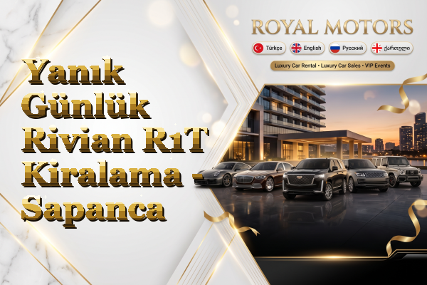 Yanık Günlük Rivian R1T Kiralama - Sapanca