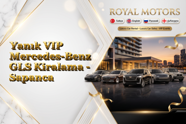 Yanık VIP Mercedes-Benz GLS Kiralama - Sapanca