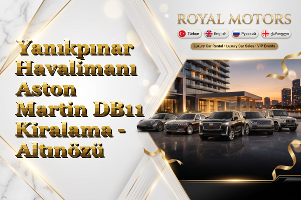 Yanıkpınar Havalimanı Aston Martin DB11 Kiralama - Altınözü