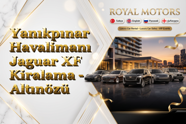Yanıkpınar Havalimanı Jaguar XF Kiralama - Altınözü
