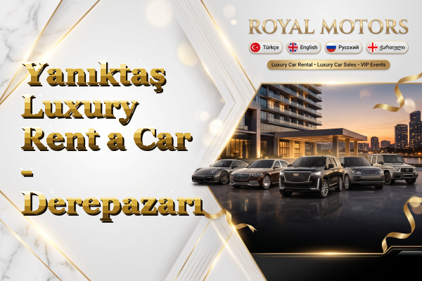 Yanıktaş Luxury Rent a Car - Derepazarı