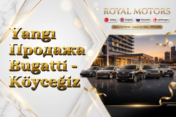 Yangı Продажа Bugatti - Köyceğiz