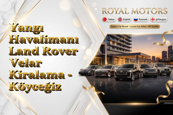 Yangı Havalimanı Land Rover Velar Kiralama - Köyceğiz