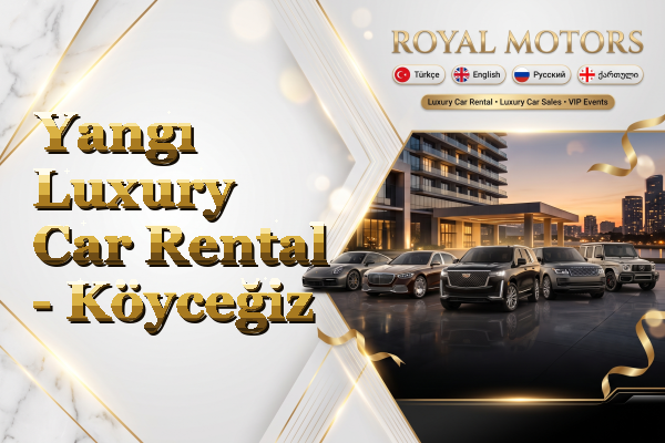 Yangı Luxury Car Rental - Köyceğiz