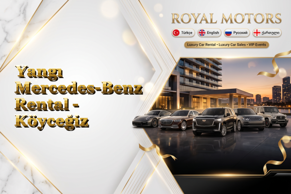 Yangı Mercedes-Benz Rental - Köyceğiz