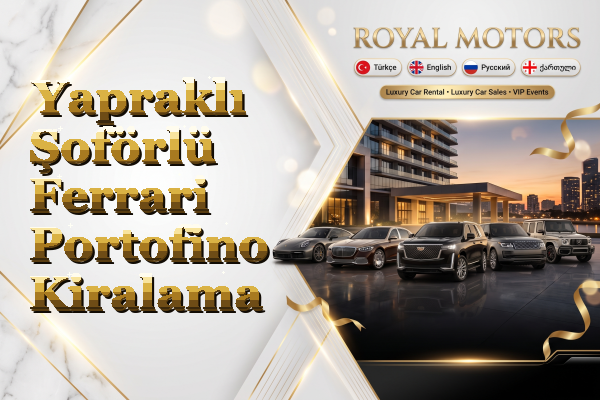 Yapraklı Şoförlü Ferrari Portofino Kiralama