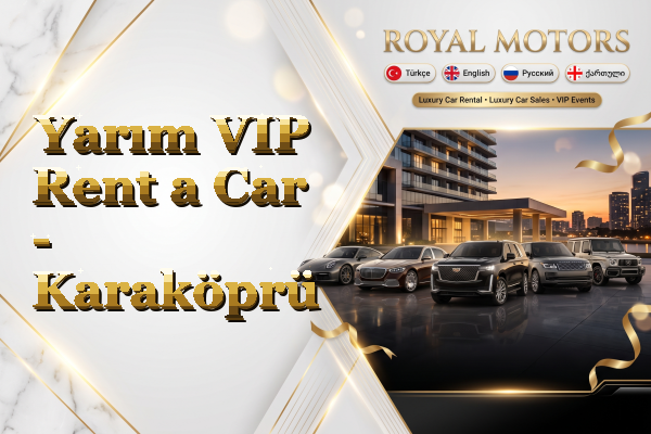 Yarım VIP Rent a Car - Karaköprü