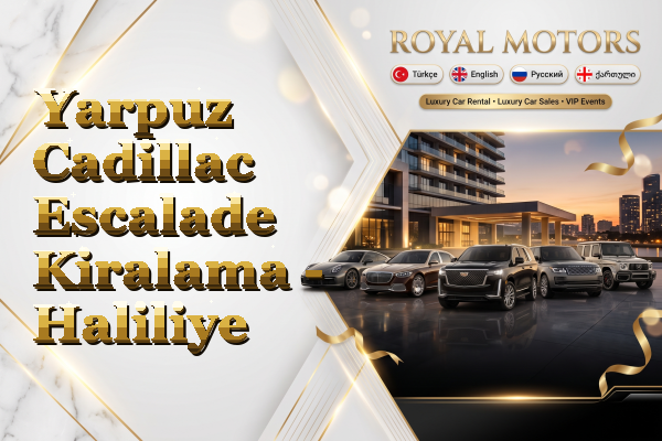 Yarpuz Cadillac Escalade Kiralama - Haliliye
