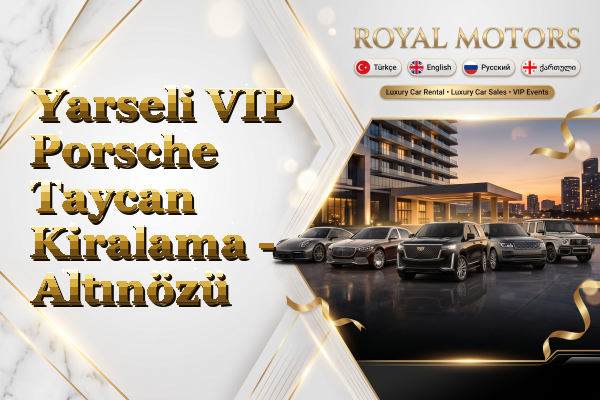 Yarseli VIP Porsche Taycan Kiralama - Altınözü
