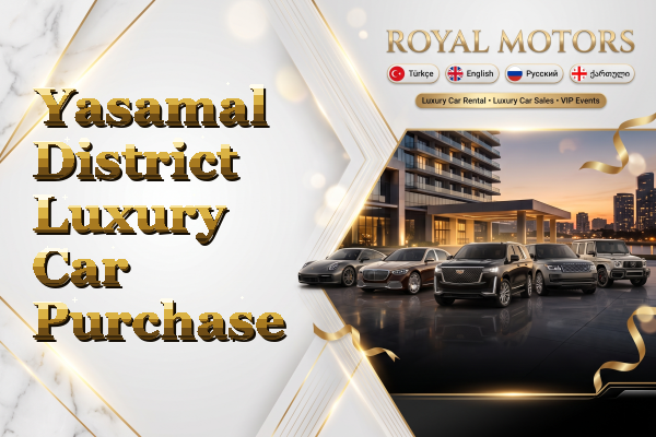 Yasamal District Luxury Car Purchase