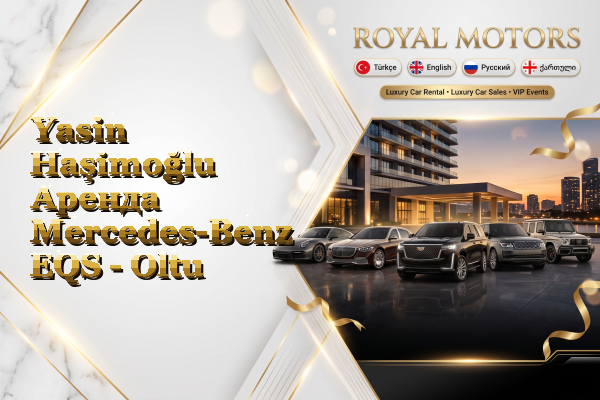 Yasin Haşimoğlu Аренда Mercedes-Benz EQS - Oltu