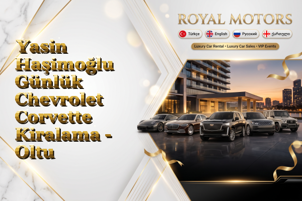 Yasin Haşimoğlu Günlük Chevrolet Corvette Kiralama - Oltu