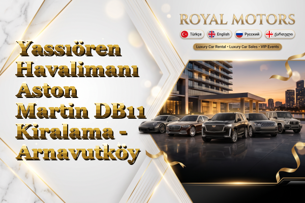 Yassıören Havalimanı Aston Martin DB11 Kiralama - Arnavutköy