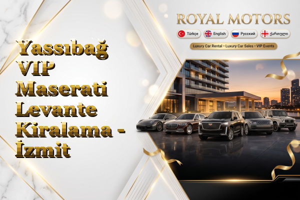 Yassıbağ VIP Maserati Levante Kiralama - İzmit
