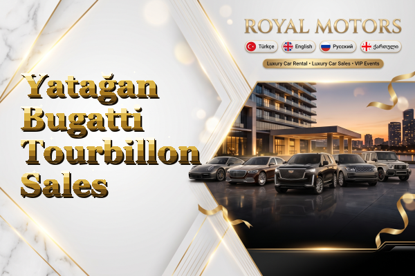 Yatağan Bugatti Tourbillon Sales