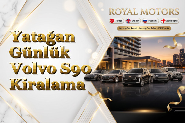 Yatağan Günlük Volvo S90 Kiralama
