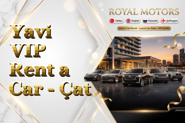 Yavi VIP Rent a Car - Çat