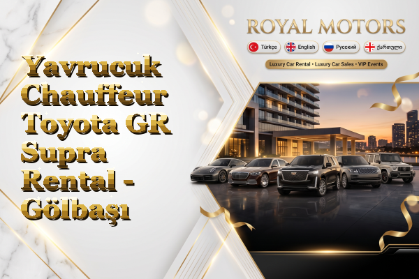 Yavrucuk Chauffeur Toyota GR Supra Rental - Gölbaşı