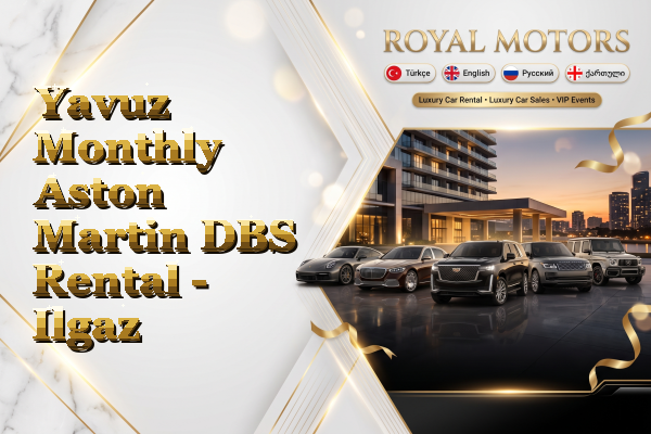 Yavuz Monthly Aston Martin DBS Rental - Ilgaz