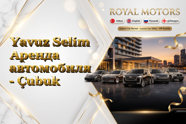 Yavuz Selim Аренда автомобиля - Çubuk
