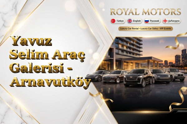 Yavuz Selim Araç Galerisi - Arnavutköy