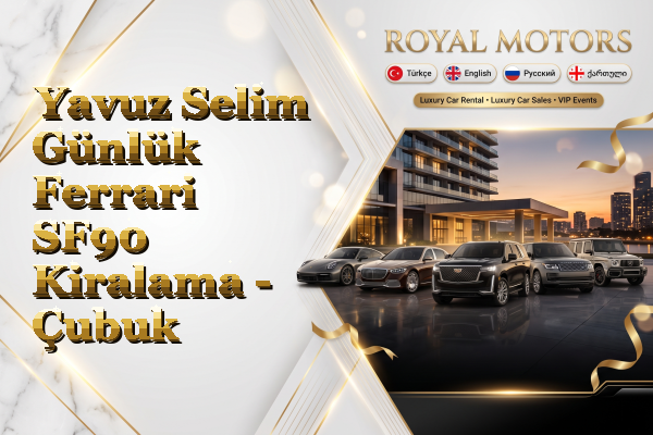 Yavuz Selim Günlük Ferrari SF90 Kiralama - Çubuk