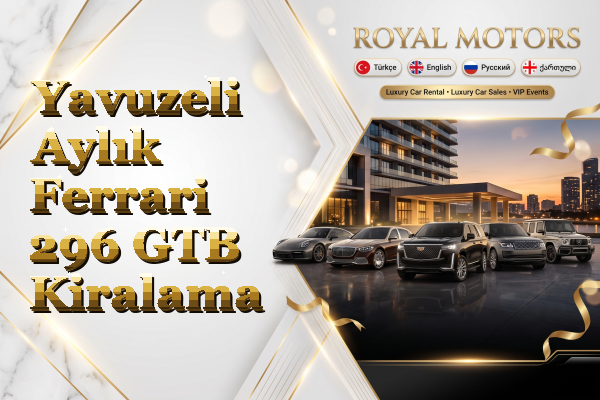 Yavuzeli Aylık Ferrari 296 GTB Kiralama