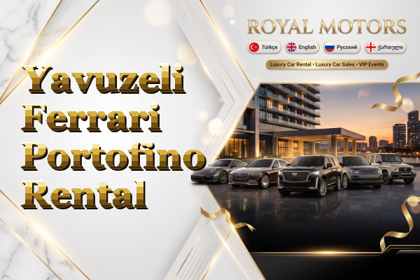 Yavuzeli Ferrari Portofino Rental